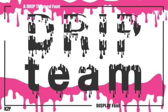 Drip Team: A Playful Display Font for Modern Branding