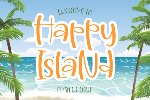 Happy Island: A Display Font That Makes Your Campaigns Instantly Playful