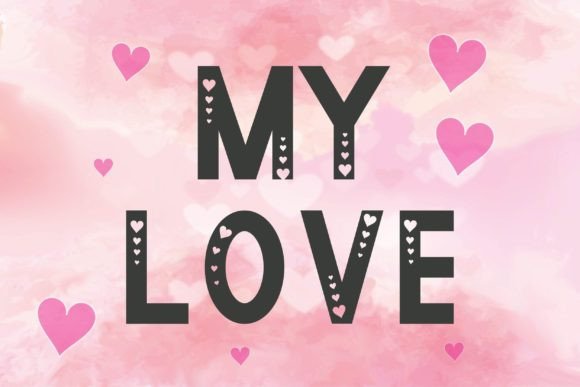 My Love Font: A Sweet, Standout Display Typeface for Campaign Visuals