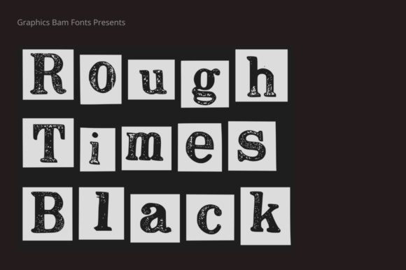Rough Times Black: A Display Font for Bold Digital Identity